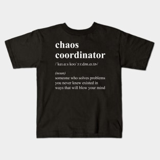 Funny Chaos Coordinator Job Definition Kids T-Shirt